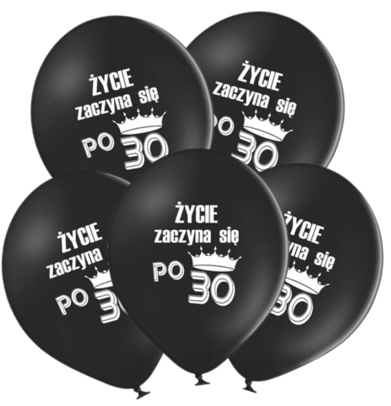 Balony ŻYCIE ZACZYNA SIE PO 30 czarne 5 sztuk Trzydziestka 30 Urodziny